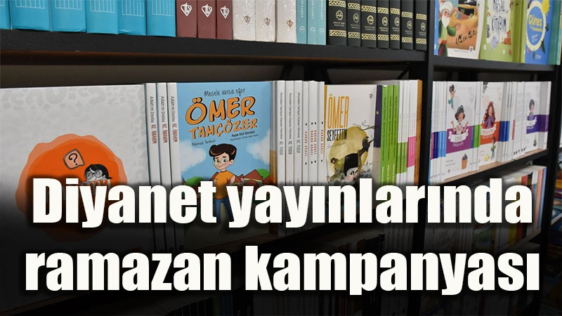 Diyanet yay�nlar�nda ramazan kampanyas�