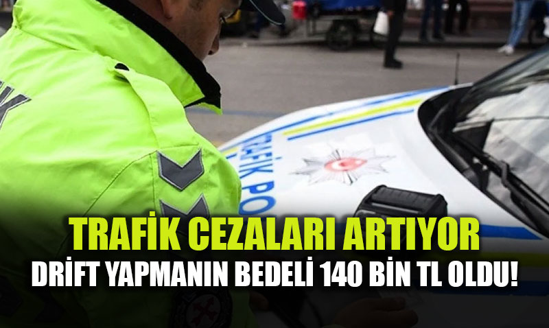 Trafikte Yeni D�nem: Hatan�n Bedeli Art�k Bir Servet! Cezalar Rekor Seviyede