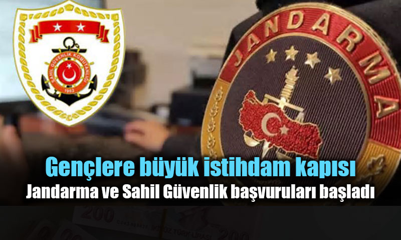 Jandarma ve Sahil G�venlikten dev al�m: 3.635 personel al�nacak!
