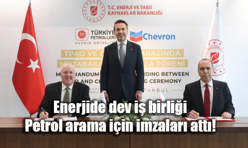 Enerjide dev i� birli�i: T�rkiye Petrolleri ve Chevron petrol arama i�in imzalar� att�!