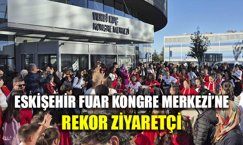 EFKM�de Tarihi Rekor: 420 Bin Ziyaret�i, 1.3 Milyar TL Ekonomi �arpan�!