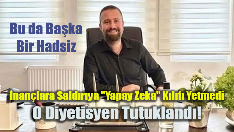 Mu�la�da �nan�lara Hakarete Ge�it Yok: O Diyetisyen Tutuklanarak Cezaevine G�nderildi!