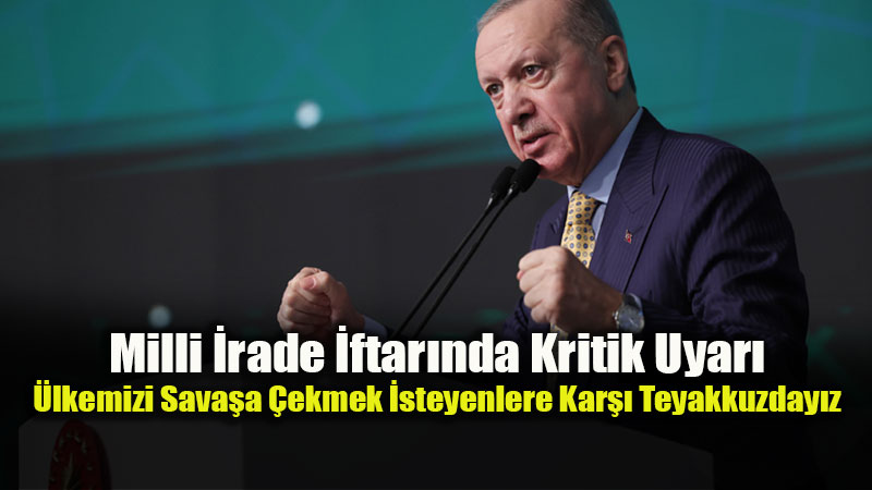 Cumhurba�kan� Erdo�an: "T�rkiye�yi Sava�a �ekme Tuzaklar�na Kar�� �ok Dikkatliyiz"