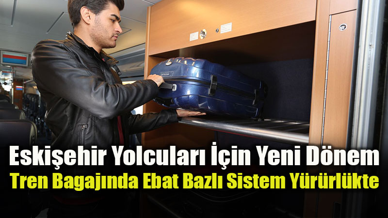 TCDD�den Yolcu Trenlerinde Yeni Bagaj D�nemi: Standartlar G�ncellendi!