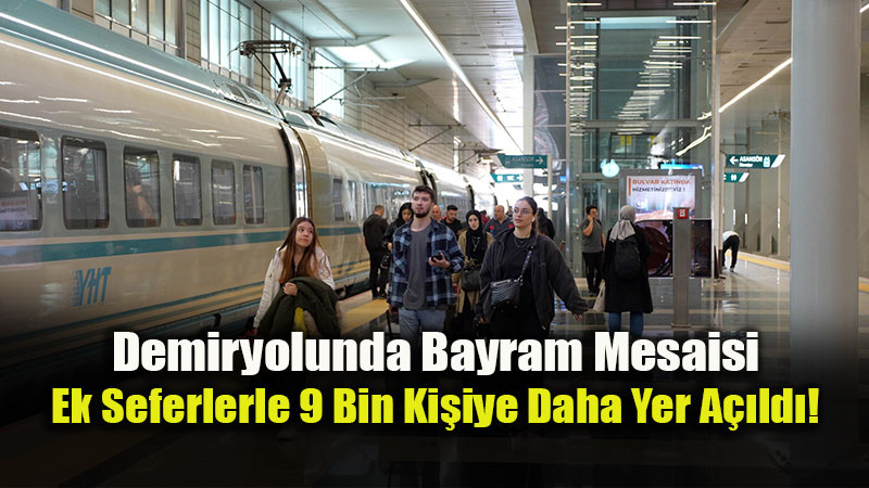 Demiryollar�nda Bayram Seferberli�i: YHT ve Anahat Trenlerine Dev Kapasite Art���!