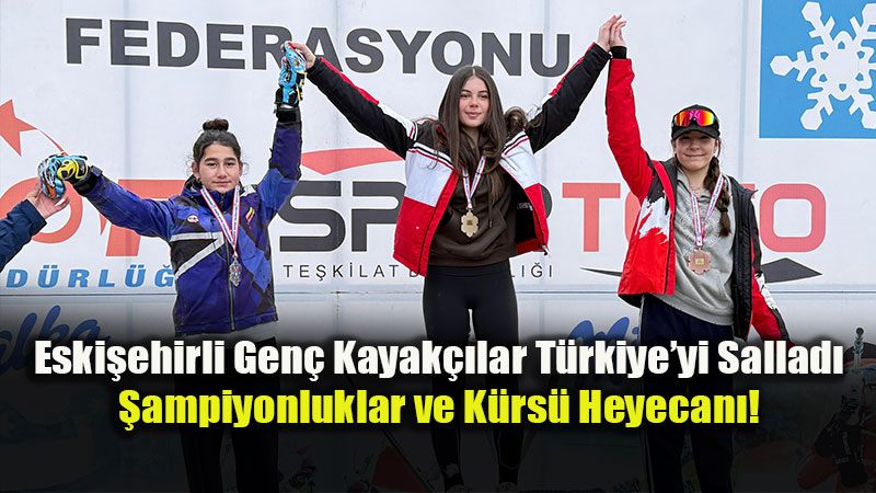 Eski�ehir�in Kar Kaplanlar� Zirvede: Umay �nan T�rkiye �ampiyonu!