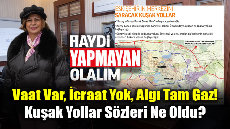 Ku�ak Yol S�z� Ne Oldu? Vaat �ok, �craat Yine Yok, Alg� Tam Gaz!