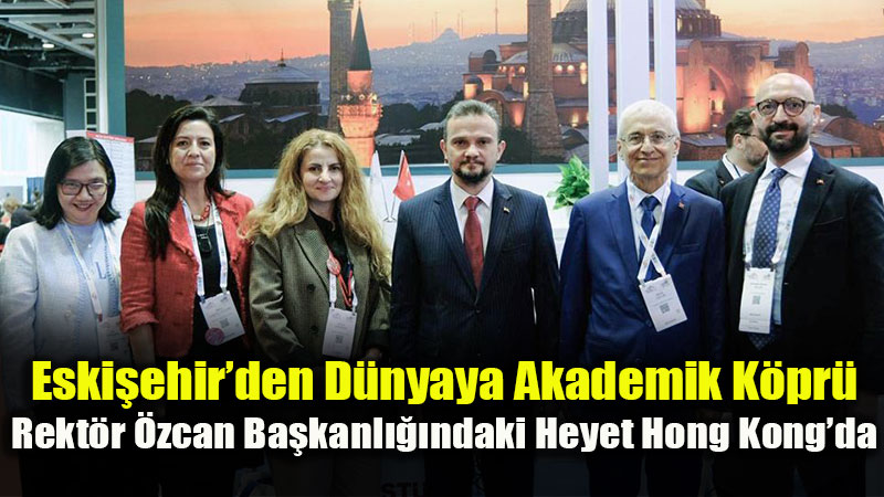 Eski�ehir Teknik �niversitesi APAIE 2026�da K�resel �� Birliklerini Per�inledi