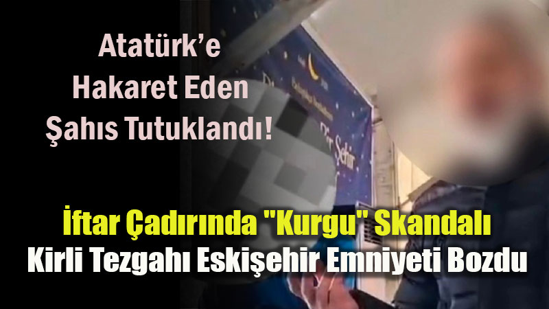 Eski�ehir�de Provokasyona Ge�it Yok: Atat�rk�e Hakaret Eden �ah�s Tutukland�!