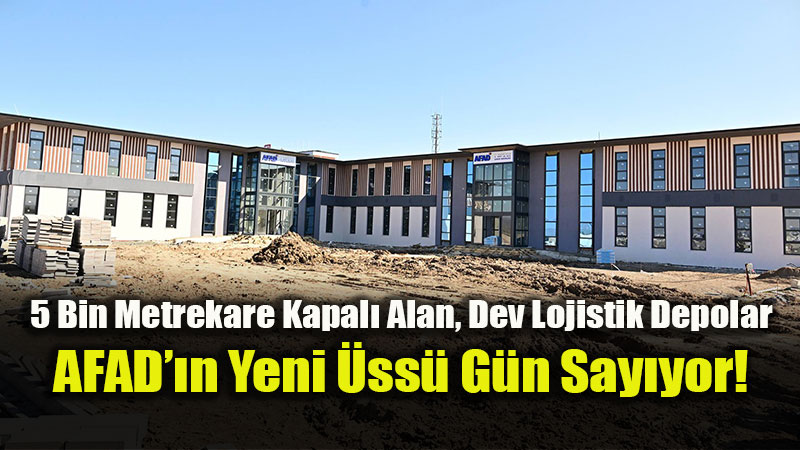 Eski�ehir AFAD��n "Yeni Kalesi" Y�kseliyor: May�s Ay�nda Hizmete Giriyor!