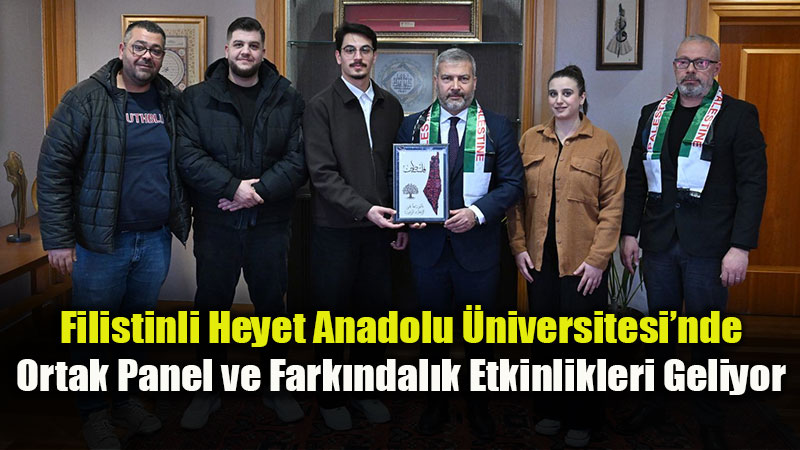 Anadolu �niversitesi�nde Filistin Mesaisi: Rekt�r Ad�g�zel�den "�nsani Sorumluluk" Vurgusu!