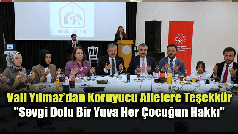 Eski�ehir�de "Denizy�ld�z�" Sofras�: Koruyucu Aileler �ftarda Bulu�tu!