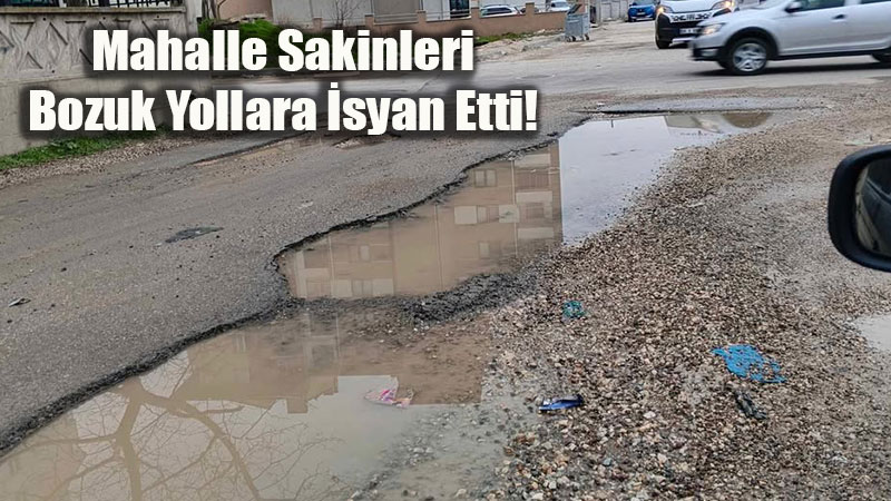G�ndo�du Mahallesi�nde Yol �ilesi Bitmiyor: Mahalle Sakinleri Bozuk Yollara �syan Etti!