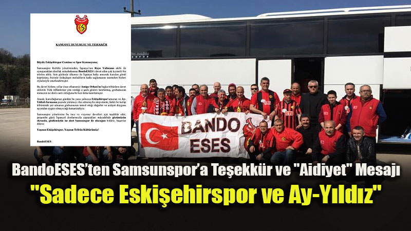 BandoESES�ten Samsunspor�a Nazik Ret: "G�nl�m�z Sizinle Ama Aidiyetimiz Armam�zla!"
