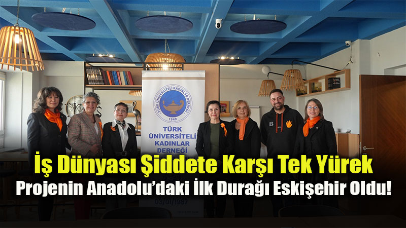 Anadolu�da Bir �lk: Eski�ehirli Sanayiciler Aile ��i �iddete "Dur" Dedi!