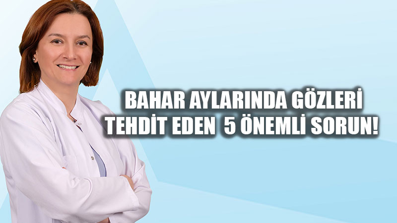 G�zlerde ka��nt�, k�zar�kl�k ve sulanmay� hafife almay�n!