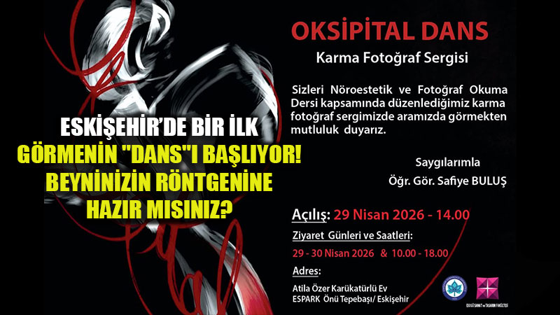 Safiye Bulu��tan T�rkiye�de Bir �lk: Foto�raf�n Beyindeki Yolculu�u �Oksipital Dans�