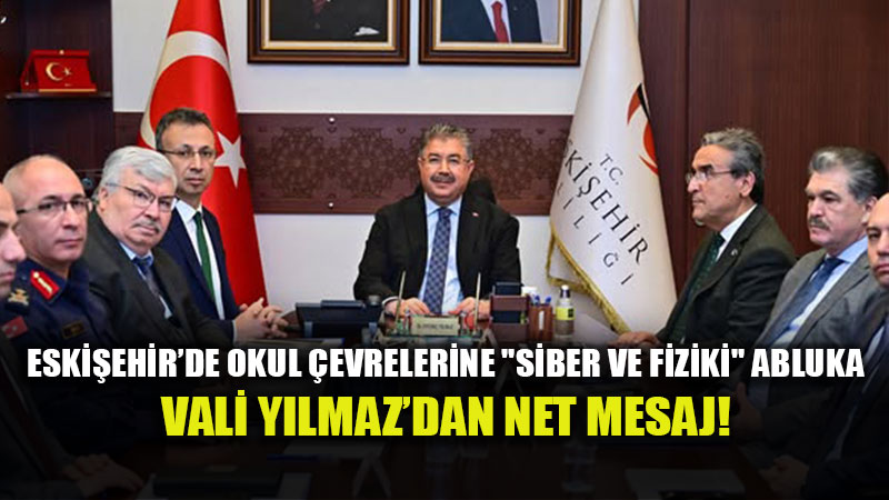 Eski�ehir’de Okul G�venli�i Masaya Yat�r�ld�:  Valilik�ten "Huzurlu E�itim" Genelgesi