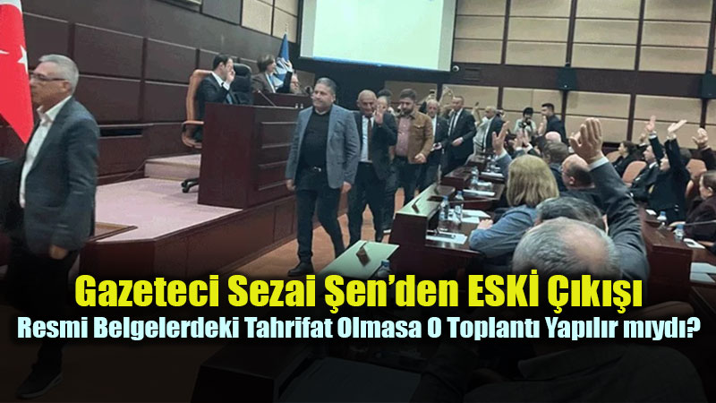 �effafl�k m�, �f�aat m�? Sezai �en�den ESK� Toplant�s� ��in Sert Soru!