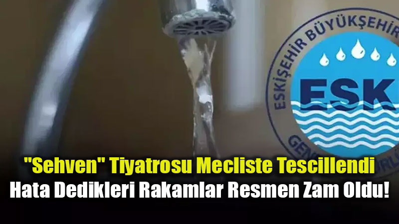 Sehven De�il Resmen Zam: ESKݒnin "Hata" Dedi�i Fiyatlar Y�r�rl��e Girdi!