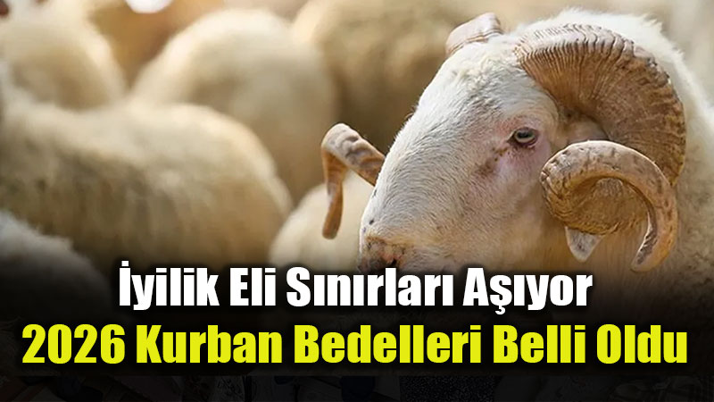 Diyanet�ten "Kurban�n� Payla�" �a�r�s�: 2026 Y�l� Kurban Bedelleri A��kland�