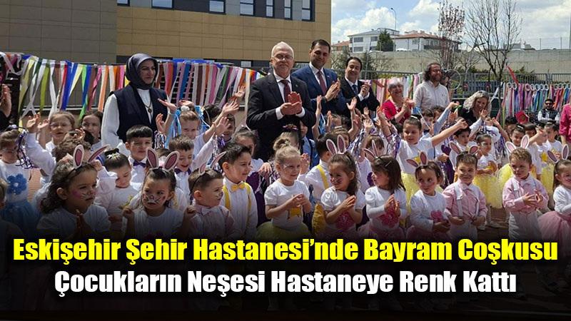 �ehir Hastanesi�nde Bayram �enli�i: Bildirici �ocuklar�n Sevincine Ortak Oldu
