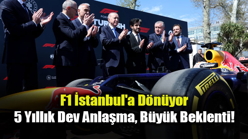 Formula 1 Yeniden T�rkiye’de: 2027-2031 Takvimi Netle�ti