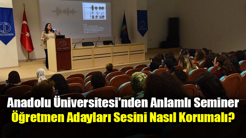 Gelece�in ��retmenlerine �Ses Hijyeni E�itimi�