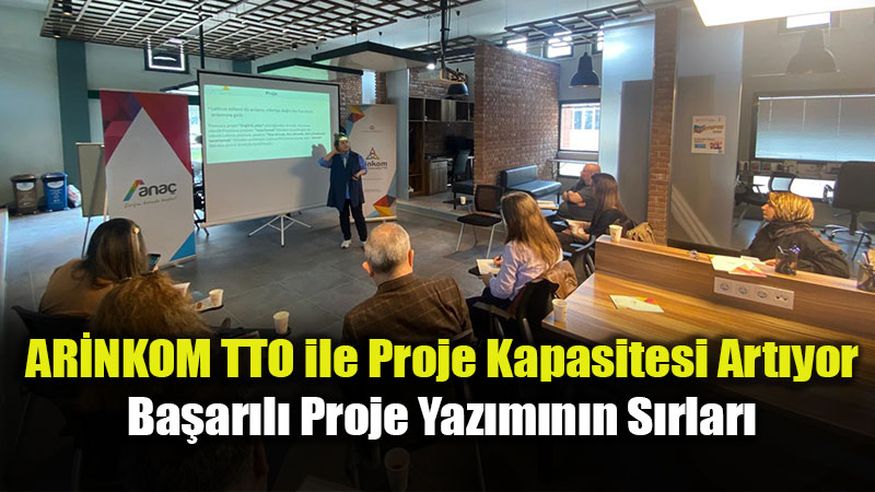Akademisyenlere Proje Yaz�m Rehberi: AR�NKOM TTO�dan Motivasyon At�lyesi