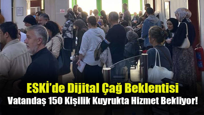 ESKݒde Hizmet De�il, Eziyet!