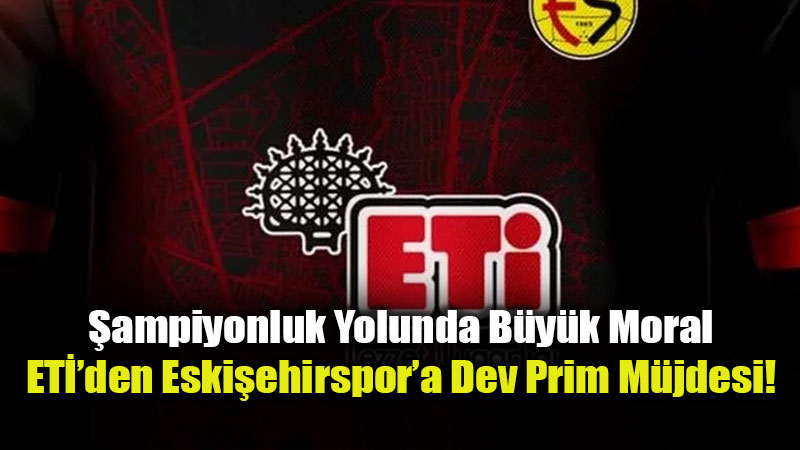 ETݒden Eski�ehirspor�a �2. Lig� S�z�: 10 Milyon TL Prim!