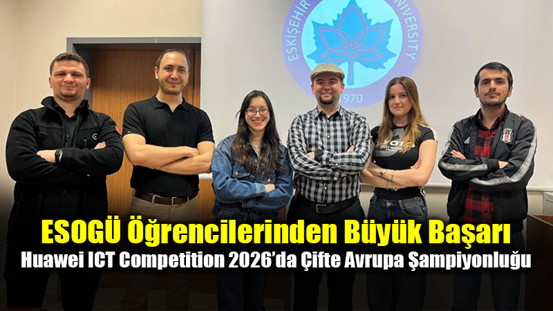ESOG� ��rencileri Huawei ICT�de Avrupa �ampiyonu Oldu