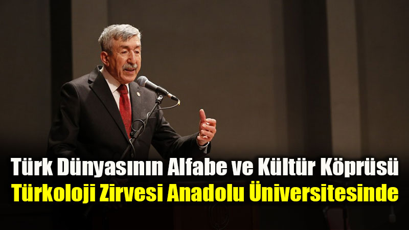 Bir As�rl�k T�rkl�k �uuru: Bak� T�rkoloji Kurultay� Eski�ehir�de Yeniden D���n�ld�