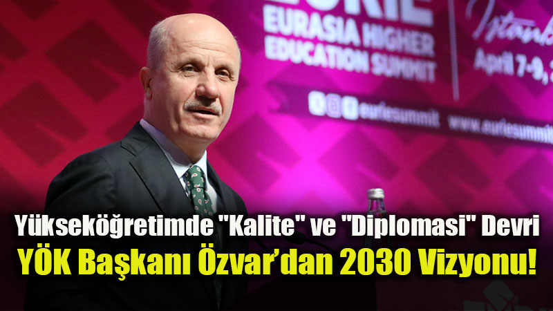 �niversiteler Art�k "Stratejik �s": Y�K Ba�kan� �zvar�dan Gelecek Projeksiyonu!