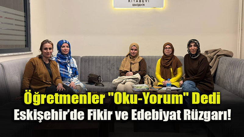 Gelecek Okuyarak �ekilleniyor: �mam Hatip ��retmenlerinden "Dirili�" Okumalar�!