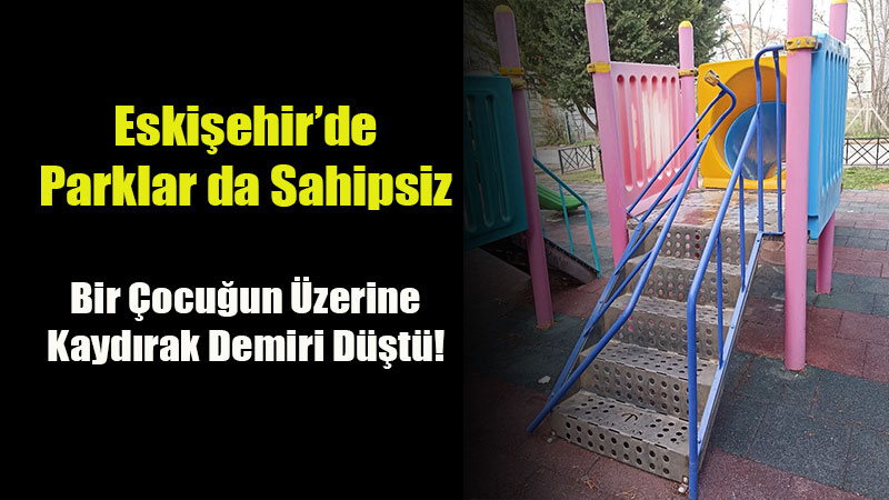 Akarba���nda �ocuk Park�nda Korkutan �hmal