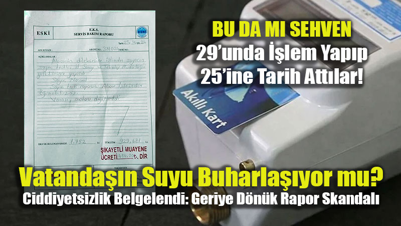 ESKݒde Skandal Rapor: 29�unda ��lem Yap�p 25�ine Tarih Att�lar!