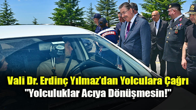 Vali Y�lmaz’dan Trafik Kontrol Noktas�na Ziyaret: Vatanda�larla Bayramla�t�