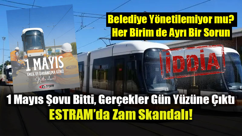ESTRAM�da Skala Oyunu: Az Alana Az, �ok Alana �ok Zam D�nemi mi Ba�lad�?