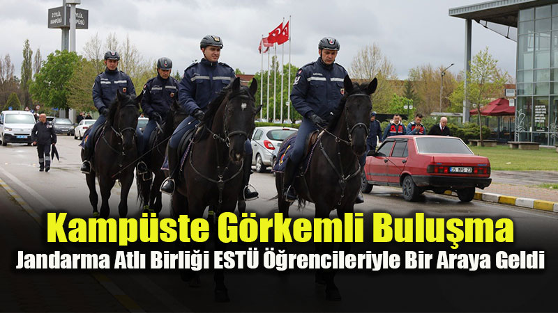 Asalet ve G�ven Bir Arada: ESTܒde Atl� Jandarma Heyecan�