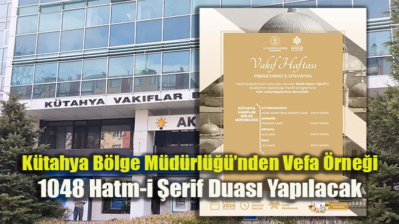 Ecdad�n Miras� Dualarla Ya��yor: Vak�f Haftas��nda 4 �lde B�y�k Bulu�ma
