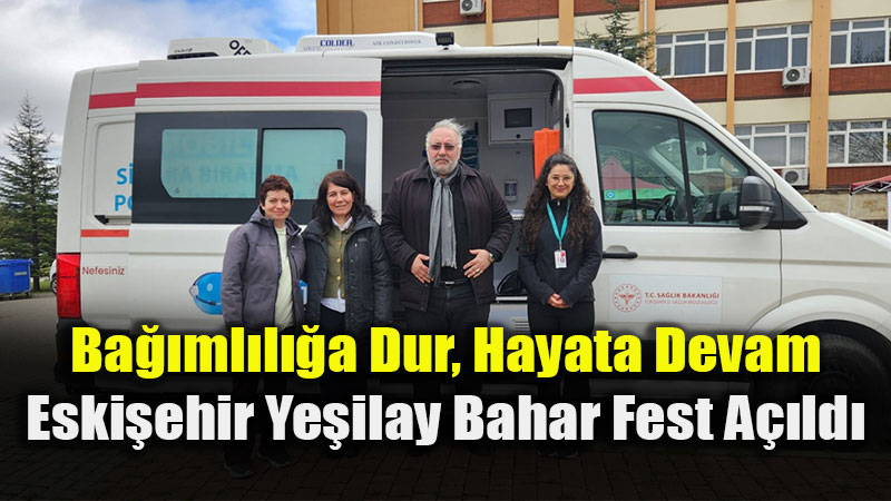 Eski�ehir�de Sa�l�kl� Ya�am Seferberli�i: Mobil Destek Ara�lar� Sahada