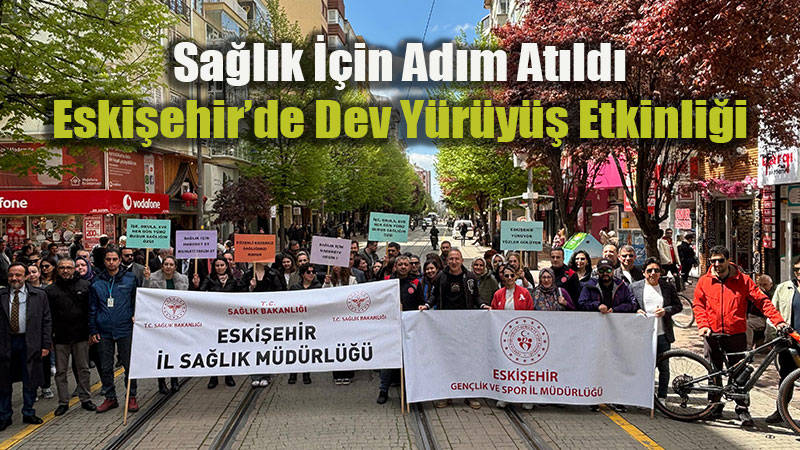 Eski�ehir�de Sa�l�kl� Ya�am Y�r�y���: 10 May�s ��in Tek Y�rek Hareket