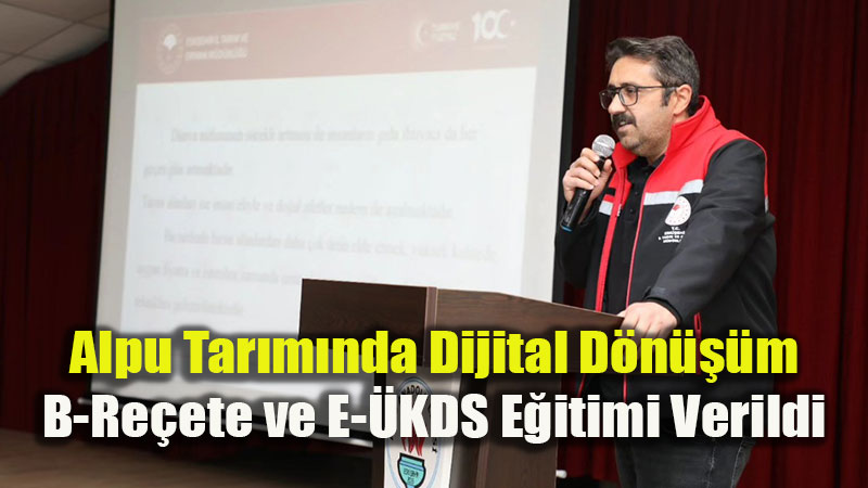 Bilin�li �ift�i, G�venli �retim: Alpu�da Bitki Koruma �r�nleri Uygulay�c� E�itimi