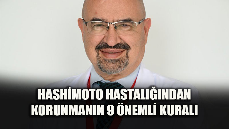 Hashimoto Hastala��ndan Korunman�n 9 �nemli Kural�