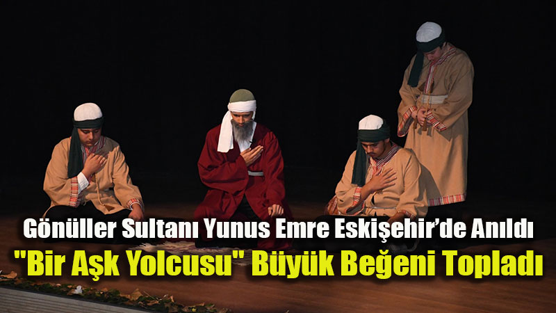 Yunus�un Sevgi Dili Sanatla Bulu�tu: Gen� Nesillere Evrensel Mesajlar