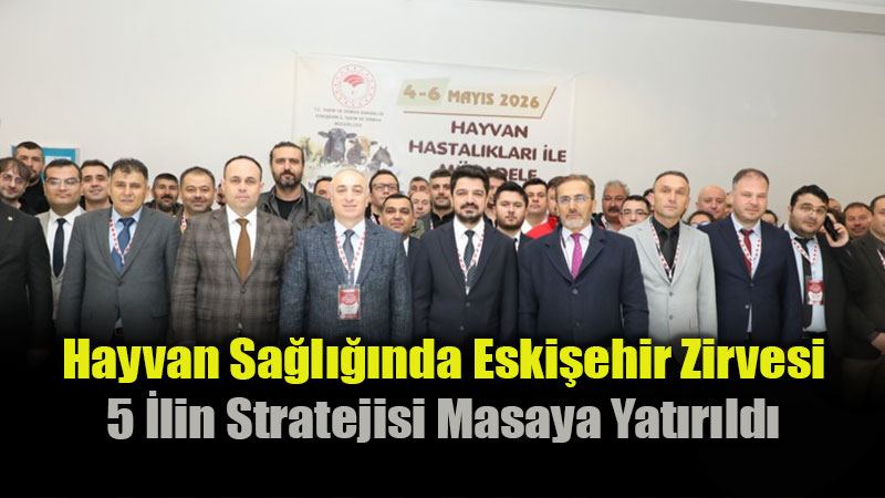 Hayvan Sa�l���nda Eski�ehir Zirvesi: 5 �lin Stratejisi Masaya Yat�r�ld�