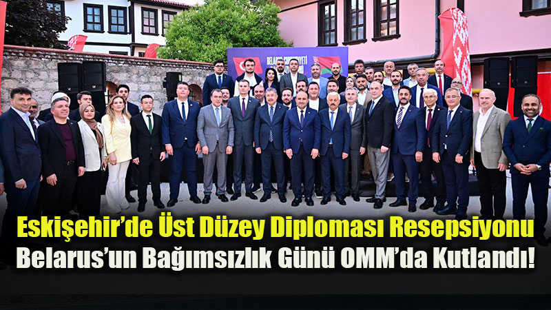 Eski�ehir ile Belarus Aras�nda K�lt�r K�pr�s�: Belarus�un Ba��ms�zl�k g�n� kutland�