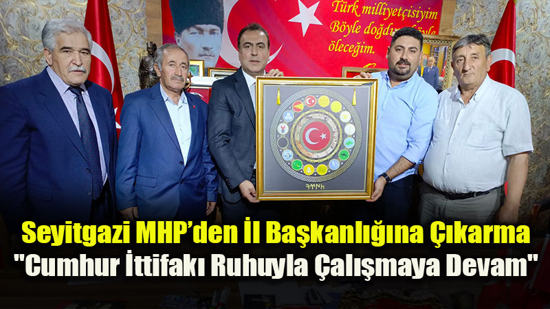 MHP �l Ba�kan� Ayhan Sezer: "Seyitgazi�nin Geli�imi ��in Deste�imiz Tam"