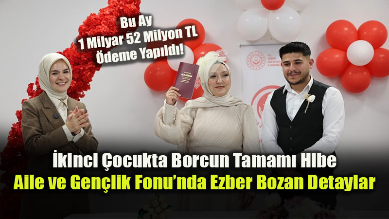 Aile ve Gen�lik Fonu’ndan Bu Ay 1 Milyar 52 Milyon TL �deme Yap�ld�!